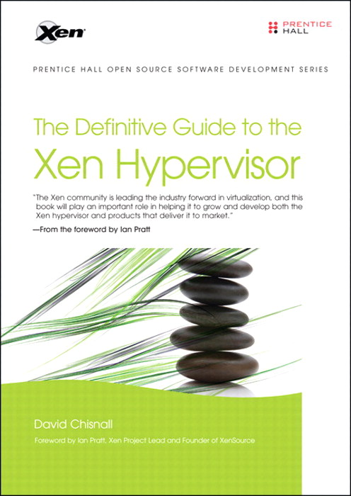 Definitive Guide to the Xen Hypervisor, The