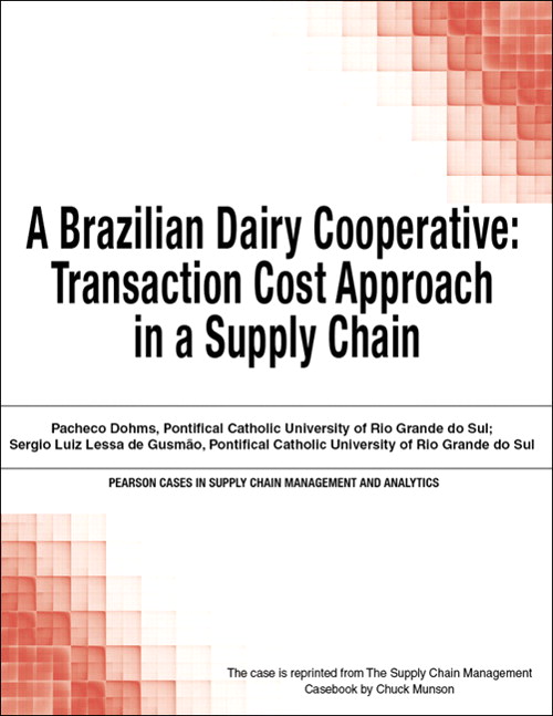 Brazilian Dairy Cooperative, A: Transaction Cost Approach in a Supply Chain