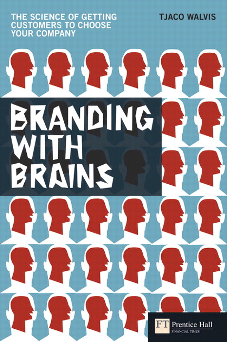 Branding with Brains: The science of getting customers to choose your company