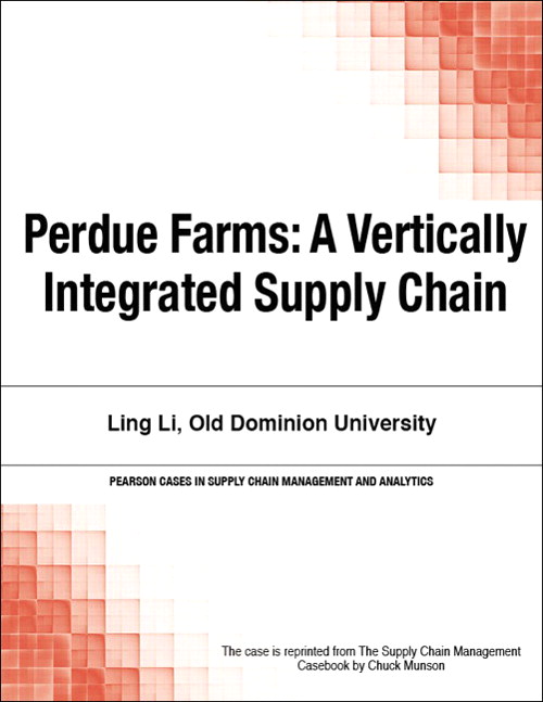 Perdue Farms: A Vertically Integrated Supply Chain