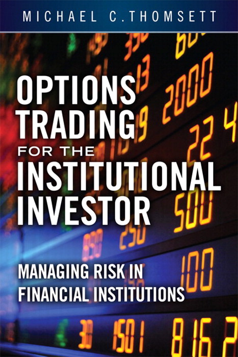 Options Trading for the Institutional Investor: Managing Risk in Financial Institutions