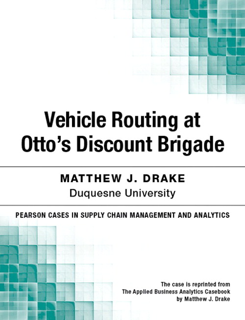 Vehicle Routing at Otto's Discount Brigade