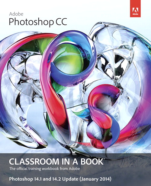 Adobe Photoshop CC Classroom in a Book-January 2014 update