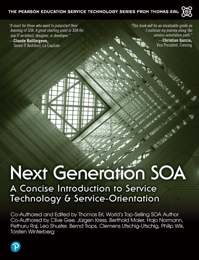 Next Generation SOA: A Concise Introduction to Service Technology & Service-Orientation