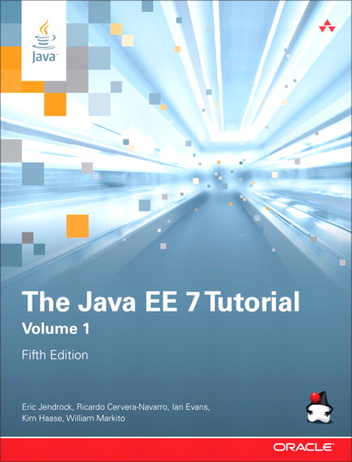 Java EE 7 Tutorial, The: Volume 1, 4th Edition