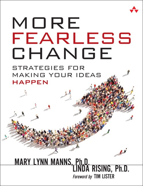 More Fearless Change by Mary Lynn Manns, PhD & Linda Rising, PhD
