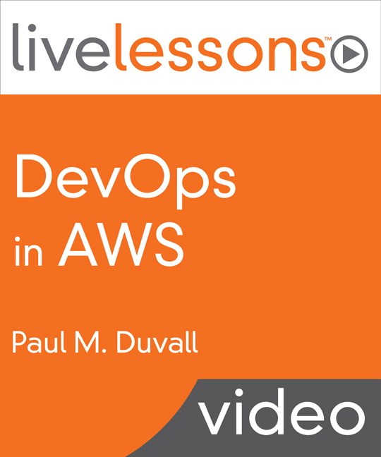 DevOps in AWS LiveLessons (Video Training), Downloadable Video