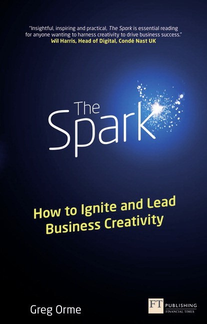 Spark, The: How to Lead Commercial Creativity