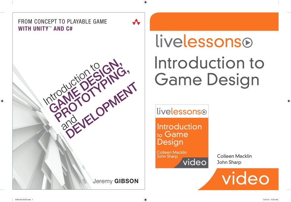 Introduction to Game Design, Prototyping, and Development (Book) and Introduction to Game Design LiveLessons (VideoTraining) Bundle
