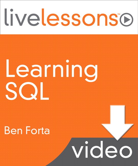 Learning SQL LiveLessons (Video Training), Downloadable Version