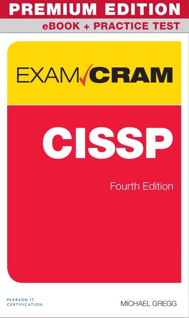 CISSP Exam Cram Premium Edition and Practice Tests, 4th Edition