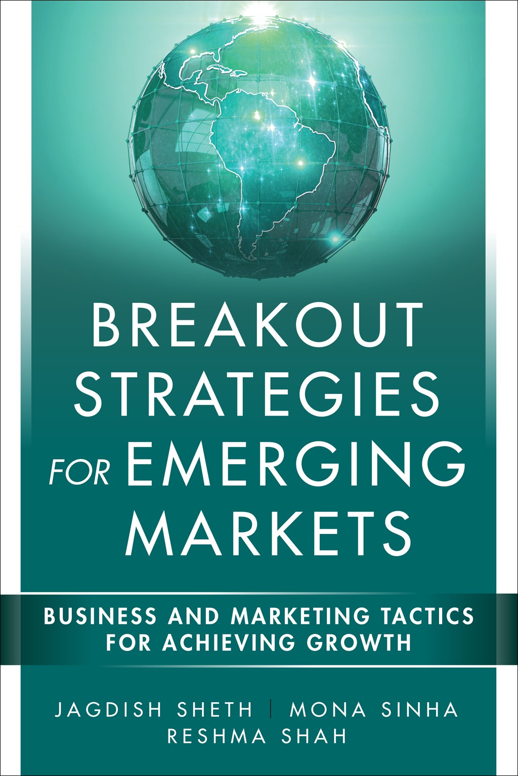 Breakout Strategies for Emerging Markets: Business and Marketing Tactics for Achieving Growth