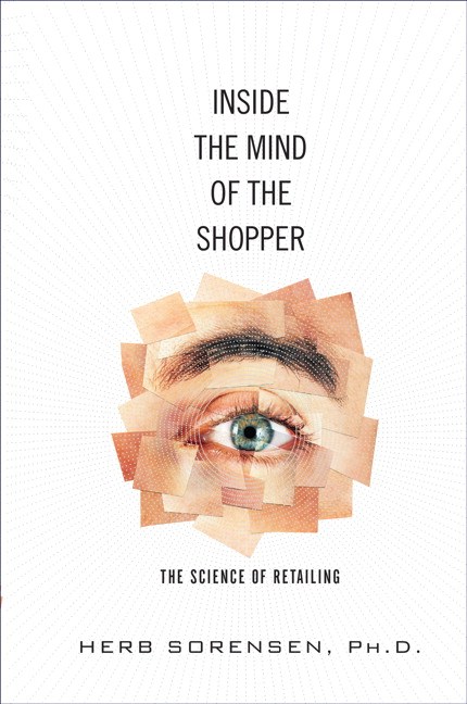 Inside the Mind of the Shopper: The Science of Retailing (paperback)