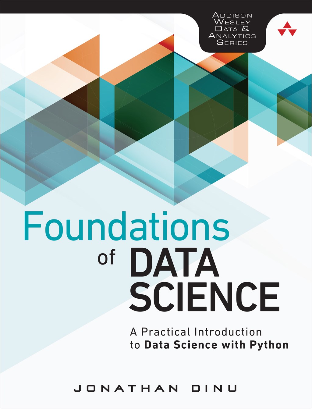 Foundations of Data Science: A Practical Introduction to Data Science with Python