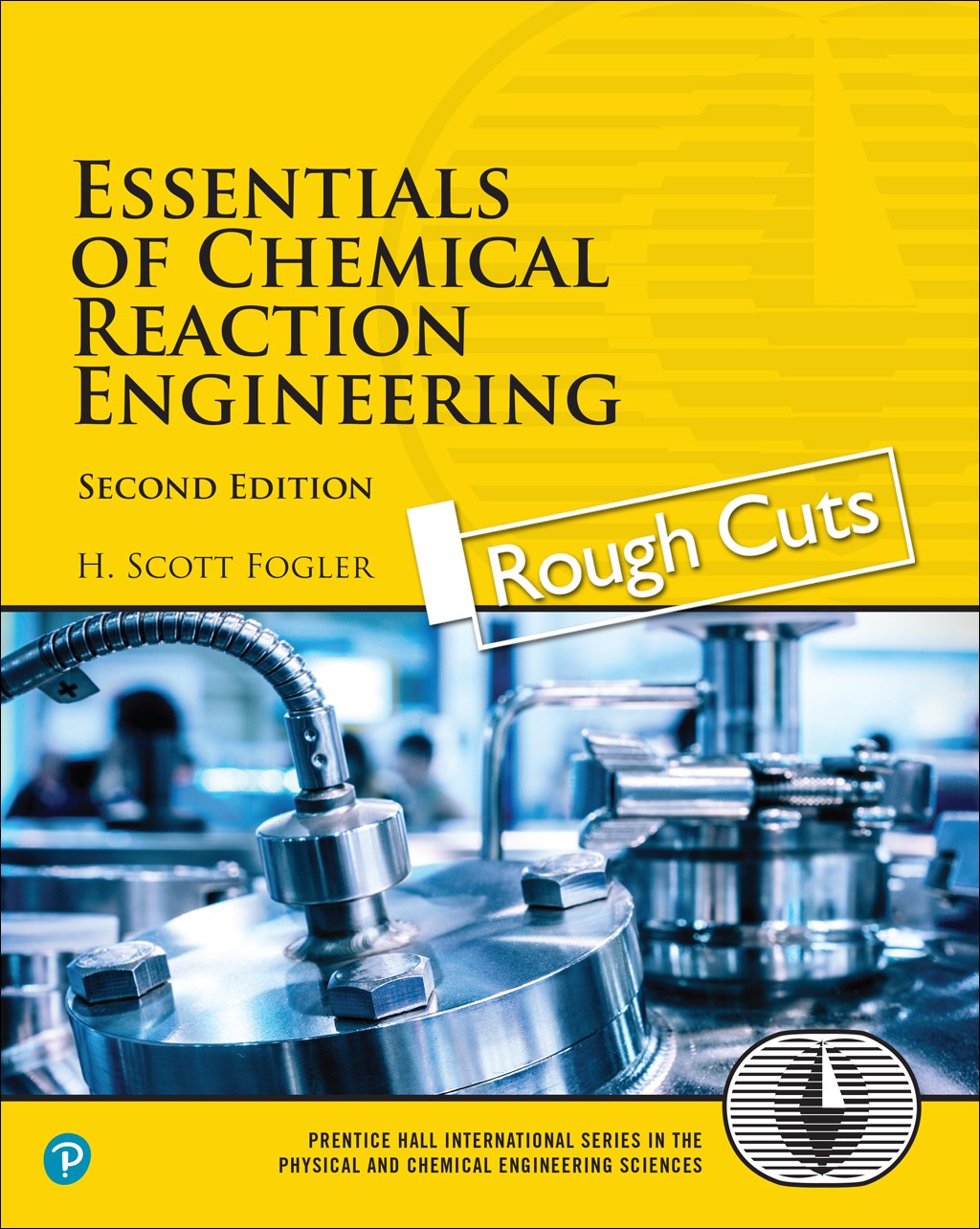 Essentials of Chemical Reaction Engineering, Rough Cuts, 2nd Edition