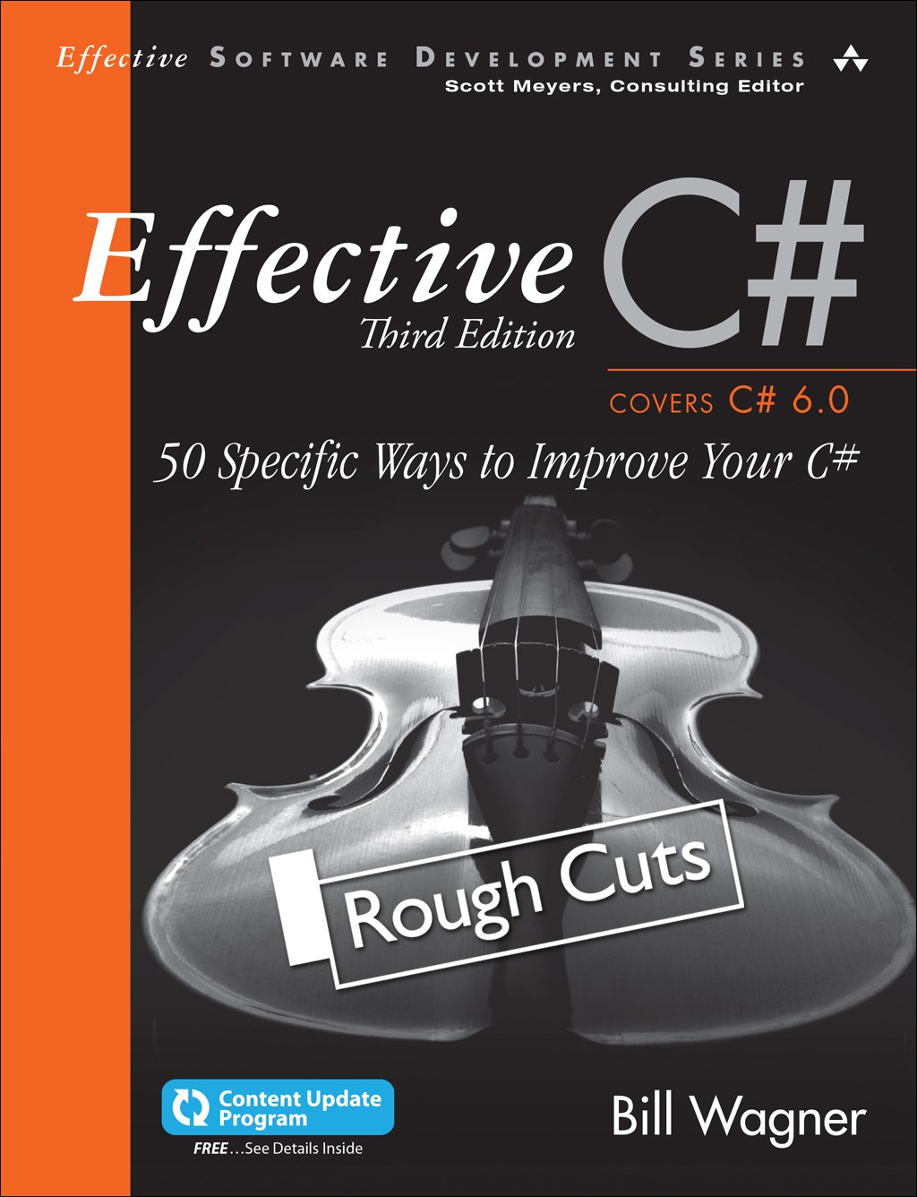 Effective C# (Covers C# 6.0),,Rough Cuts: 50 Specific Ways to Improve Your C#, 3rd Edition