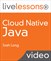 Cloud Native Java LiveLessons (Video Training)
