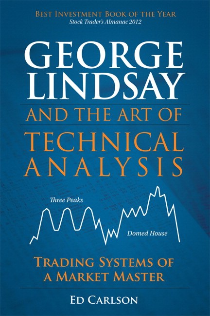 George Lindsay and the Art of Technical Analysis: Trading Systems of a Market Master (Paperback)
