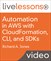 Automation in AWS with CloudFormation, CLI, and SDKs LiveLessons