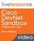 Cisco DevNet Sandbox: Collaboration Labs LiveLessons