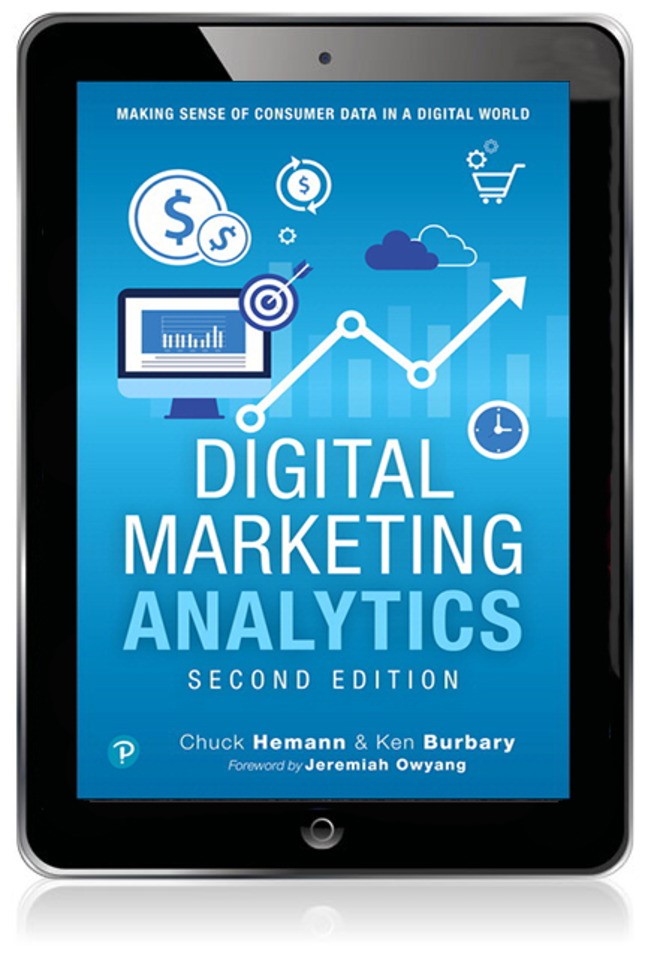 Digital Marketing Analytics: Making Sense of Consumer Data in a Digital