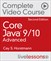 Core Java 11 Advanced Complete Video Course, 2nd Edition