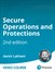Secure Operations and Protections 2nd Edition (Video Course)