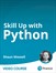 Skill Up with Python (Video Collection)