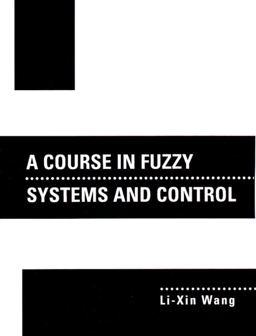 Course In Fuzzy Systems and Control, A