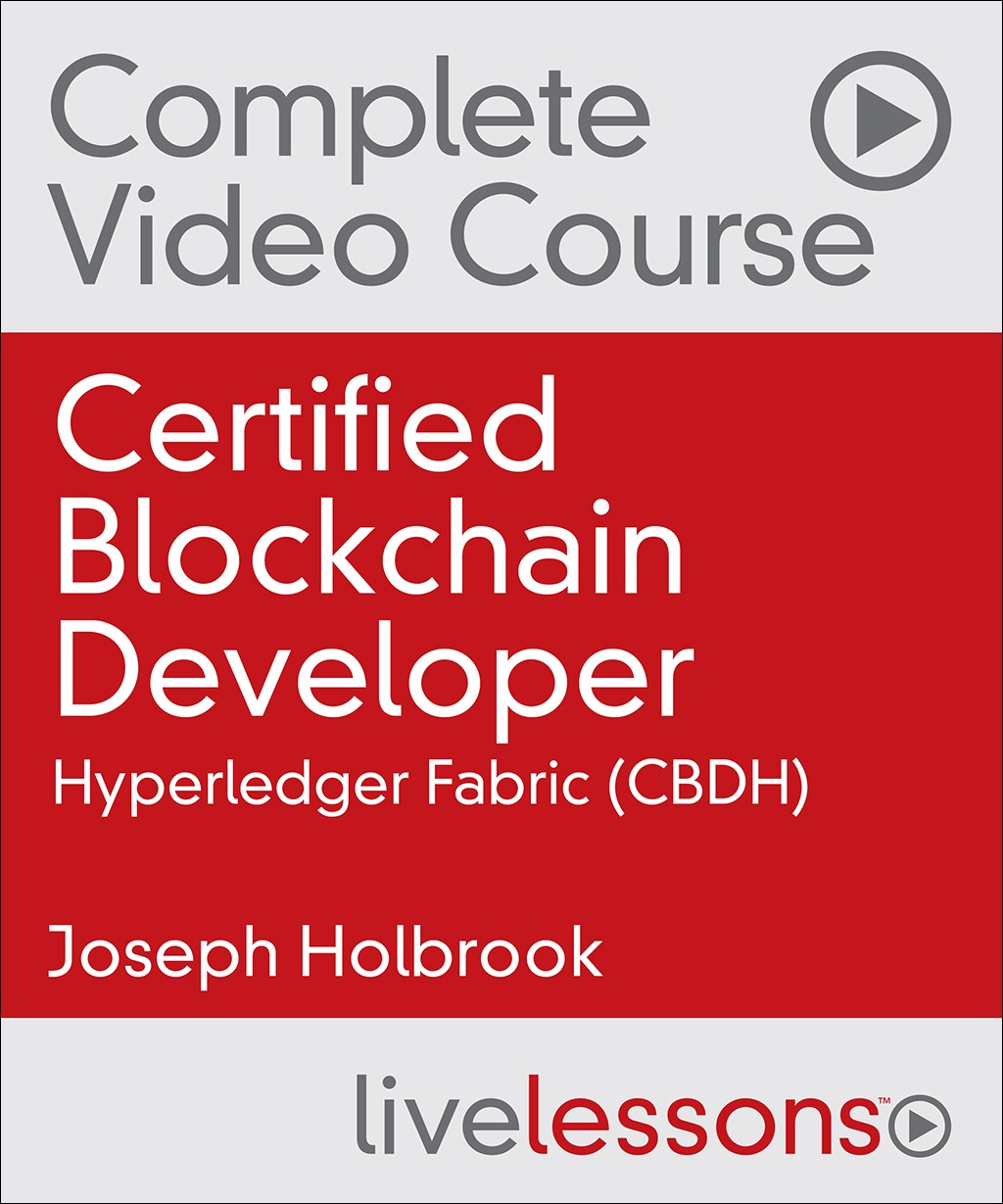 Certified Blockchain Developer - Hyperledger Fabric Complete Video Course
