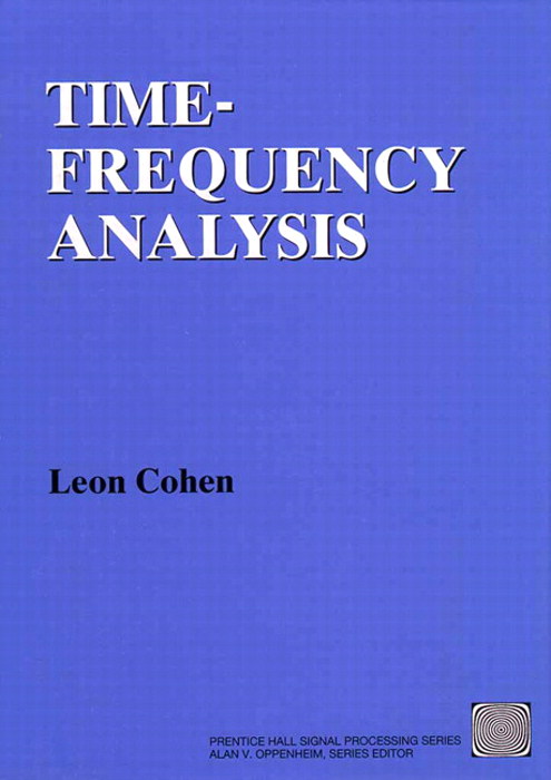 Time Frequency Analysis: Theory and Applications