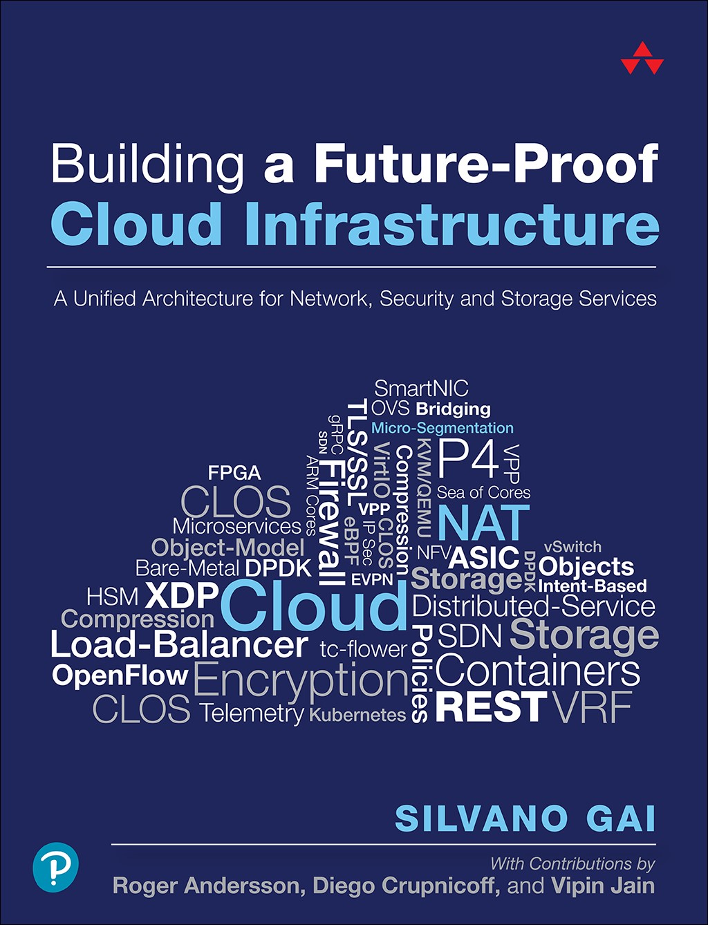 Building a Future-Proof Cloud Infrastructure (Inclusive Access) : A Unified Architecture for Network, Security, and Storage Services