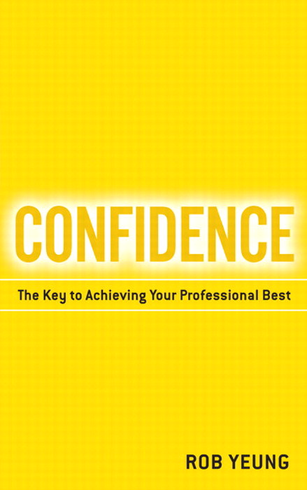 Confidence: The Key to Achieving Your Professional Best