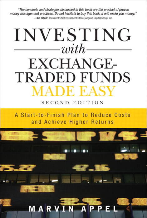 Investing with Exchange-Traded Funds Made Easy: A Start to Finish Plan to Reduce Costs and Achieve Higher Returns, 2nd Edition