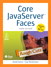 Core JavaServer Faces, Rough Cuts, 3rd Edition