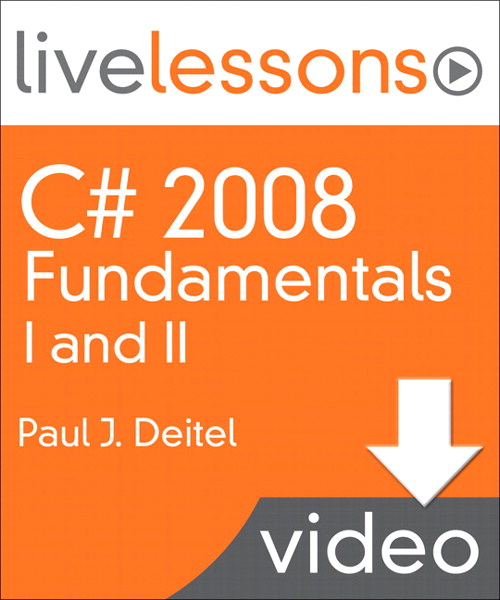 C# 2008 Fundamentals I and II LiveLessons (Video Training) (Downloadable Version)