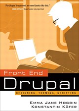 Front End Drupal: Designing, Theming, Scripting, Adobe Reader