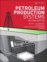 Petroleum Production Systems, Rough Cuts, 2nd Edition