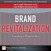 Brand Revitalization: Creating a Plan to Win