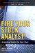 Fire Your Stock Analyst!: Analyzing Stocks On Your Own, Adobe Reader, 2nd Edition