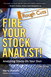 Fire Your Stock Analyst!: Analyzing Stocks On Your Own, Rough Cut, 2nd Edition