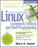 Practical Guide to Linux Commands, Editors, and Shell Programming,  A