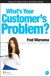 What's the Problem with Customers?