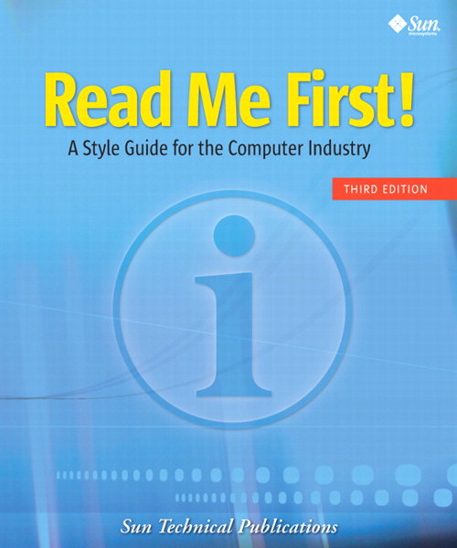 Read Me First! A Style Guide for the Computer Industry, Third Edition, 3rd Edition