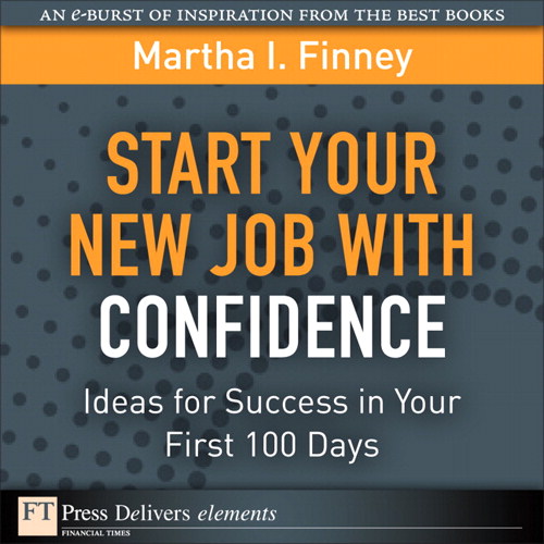 Start Your New Job with Confidence: Ideas for Success in Your First 100 Days, Portable Documents