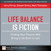 Life Balance Is Fiction: Finding Your Passion Will Bring a Life Built to Last
