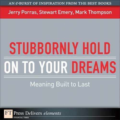 Stubbornly Hold on to Your Dreams: Meaning Built to Last