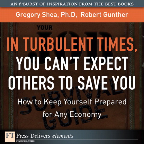 Turbulent Times, You Cant Expect Others to Save You, In: How to Keep Yourself Prepared for Any Economy