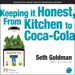 Keeping It Honest, From Kitchen to Coca-Cola