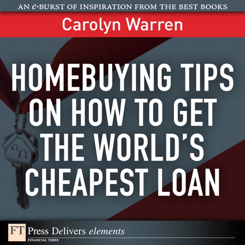Homebuying Tips on How to Get the World's Cheapest Loan